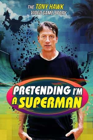 Ƽ¼ƬPretending I'm a Superman: The Tony Hawk Video Game Story(2020)-Ѹ