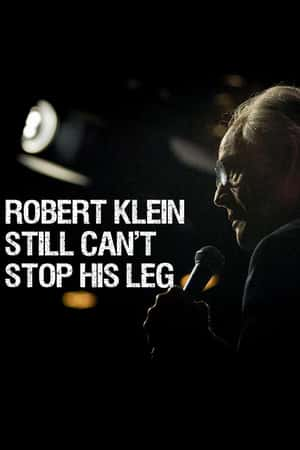 Ƽ¼ƬRobert Klein Still Can't Stop His Leg(2016)-Ѹ