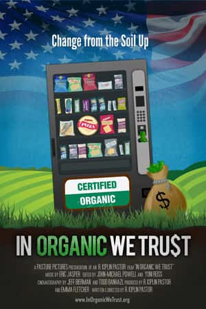 Ƽ¼ƬIn Organic We Trust(2010)-Ѹ