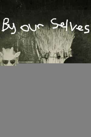 Ƽ¼ƬBy Our Selves(2015)-Ѹ