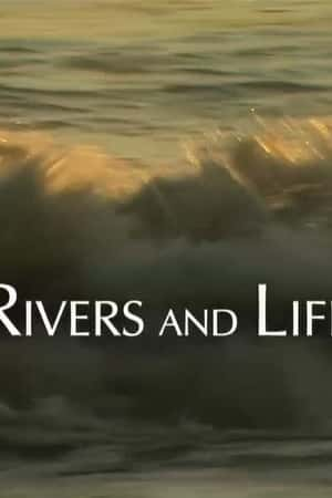 Ƽ¼Ƭ(2009)Rivers and Life-Ѹ