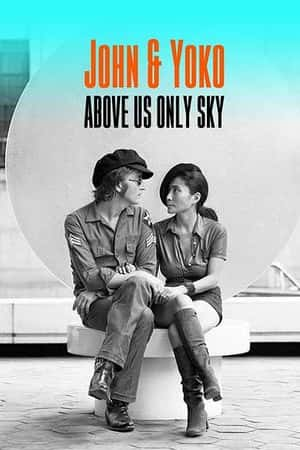 Ƽ¼ƬٯӣͷΨա(2018)John &amp; Yoko: Above Us Only Sky-Ѹ