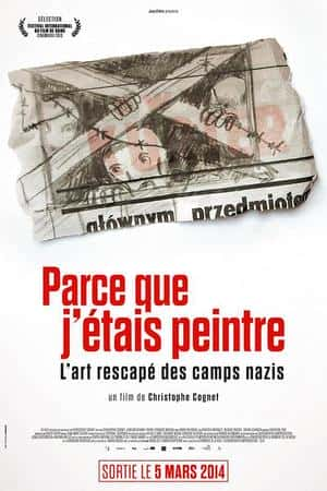 Ƽ¼ƬParce que j'tais peintre - l'art rescap des camps nazis(2013)-Ѹ