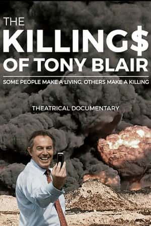 Ƽ¼ƬThe Killing$ of Tony Blair(2016)-Ѹ