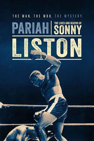 Ƽ¼ƬPariah: The Lives and Deaths of Sonny Liston(2019)-Ѹ