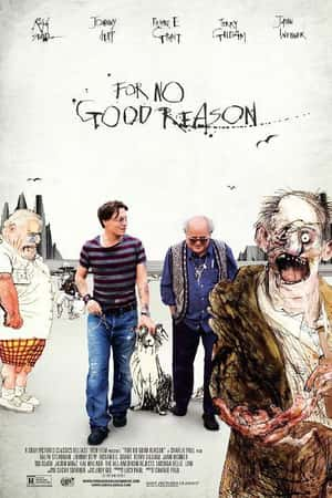 Ƽ¼ƬԵɡ(2012)For No Good Reason-Ѹ