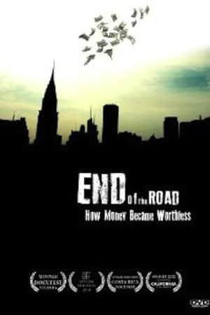 Ƽ¼ƬԪֵ֮ա(2012)End of the Road: How Money Became Worthless-Ѹ