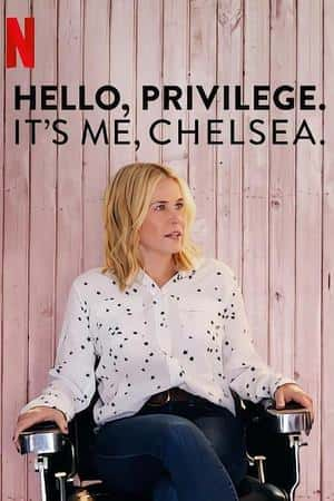 Ƽ¼Ƭж磺Ȩ۲졷(2019)Hello, Privilege. It's me, Chelsea-Ѹ