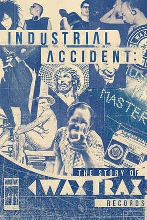 Ƽ¼Ƭҵ¹ʣ¼Ĺ¡(2018)Industrial Accident: The Story of Wax Trax! Records-Ѹ