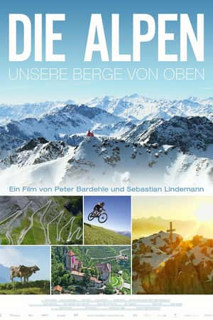 Ƽ¼Ƭ˹ǵɽ(2013)Die Alpen - Unsere Berge von Oben-Ѹ