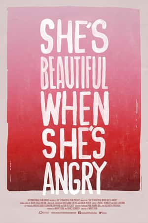 Ƽ¼Ƭڷŭʱ(2014)She's Beautiful When She's Angry-Ѹ