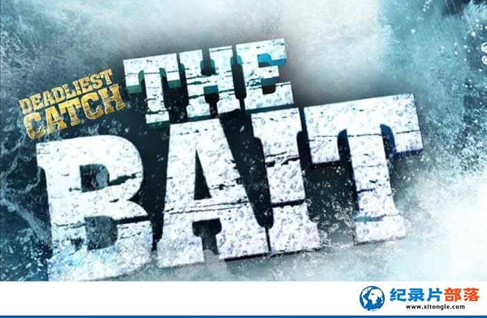 ¼Ƭ˵Ĳ Deadliest Catch: The Bait-