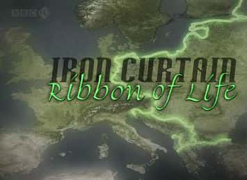 BBC纪录片《自然世界 铁幕下的生机 The Natural World Iron Curtain: Ribbon of Life》全集[720P][有字幕][网盘]