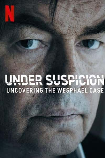 [Netflix] ɱƣά˹Ա / Under Suspicion: Uncovering the Wesphael Cas-Ѹ