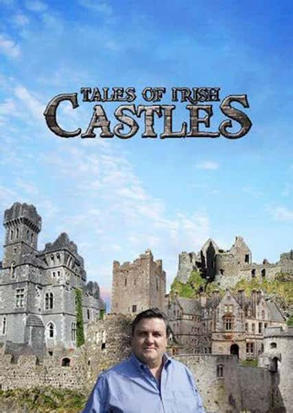 BBC纪录片《爱尔兰城堡传说 第一季 Tales of Irish Castles Season 1》全集[720P][有字幕][网盘]