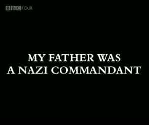 BBC纪录片《我的父亲是纳粹 My Father was a Nazi Commandant》全集[720P][有字幕][网盘]