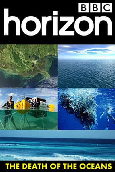 BBC纪录片《海洋之死 / Horizon: Death of the Oceans?》全集-高清完整版网盘迅雷下载