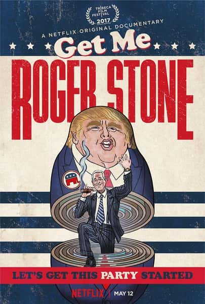 Netflix纪录片《快找罗杰·斯通 / Get Me Roger Stone》全集-高清完整版网盘迅雷下载