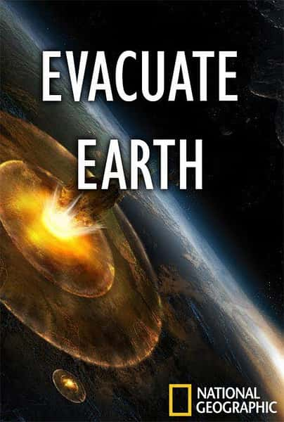 纪录片《末日倒数 地球大撤退 Evacuate Earth》全集[720P][有字幕][网盘]