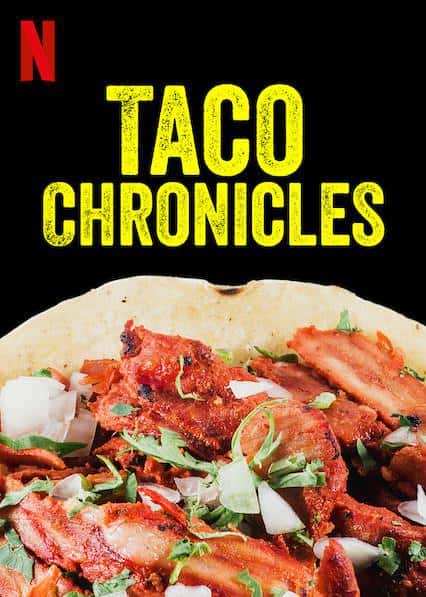 纪录片《塔可美食纪 第一季 / The Taco Chronicles Season 1》全集-高清完整版网盘迅雷下载