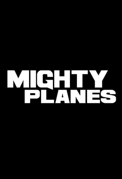 纪录片《最彪悍的飞机 飞机巨无霸 全4季 Mighty Planes Season 1~4》全集[720P][有字幕][网盘]