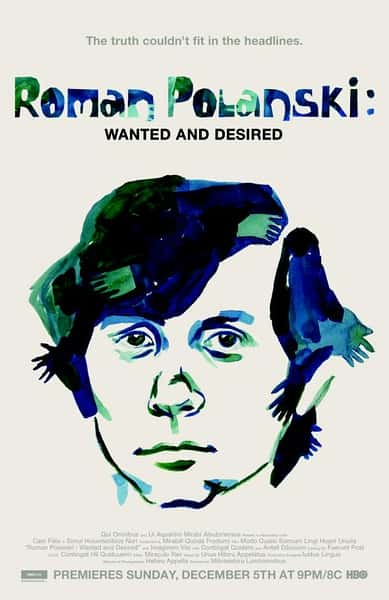 纪录片《罗曼·波兰斯基：被通缉的与被渴望的 Roman Polanski: Wanted and Desired》全集[720P][有字幕][网盘]