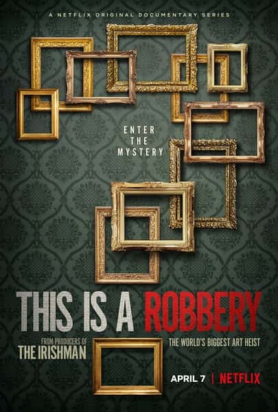纪录片《史上最大的艺术品盗窃案 / This is a Robbery: The World's Greatest Art Heist》全集-高清完整版网盘迅雷下载