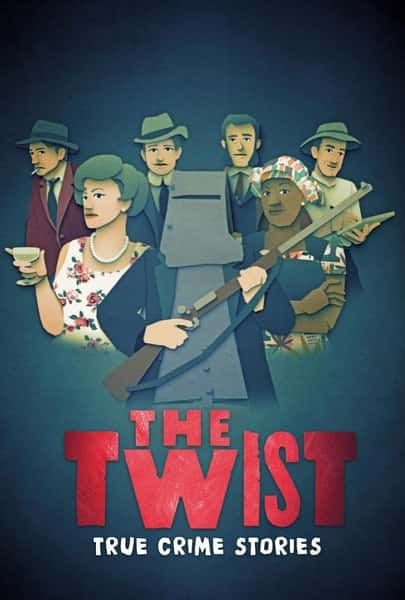 纪录片《惊天逆转 The Twist》全集[720P][有字幕][网盘]