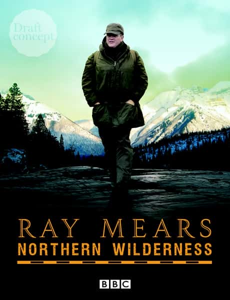 纪录片《北方荒野 / Ray Mears》全集-高清完整版网盘迅雷下载