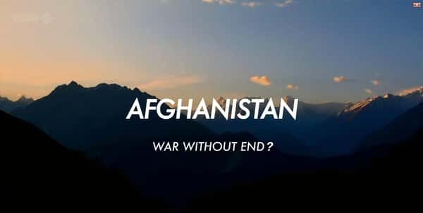 纪录片《阿富汗：没有结束的战争 Afghanistan: War without End?》全集[720P][有字幕][网盘]