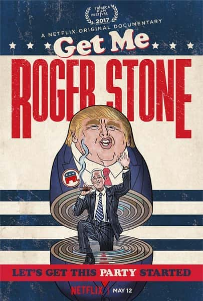 [Netflix] 快找罗杰·斯通 / Get Me Roger Stone-纪录片资源1080P/720P/360P高清标清网盘迅雷下载