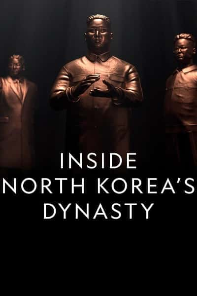 [其他] 朝鲜王朝内幕 第一季 / Inside North Korea's Dynasty Season 1-纪录片资源1080P/720P/360P高清标清网盘迅雷下载