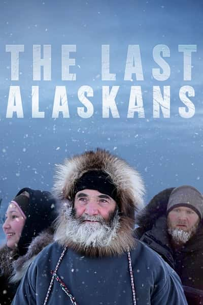 [国家地理] 最后的阿拉斯加 第二季 / The Last Alaskans Season 2-纪录片资源1080P/720P/360P高清标清网盘迅雷下载