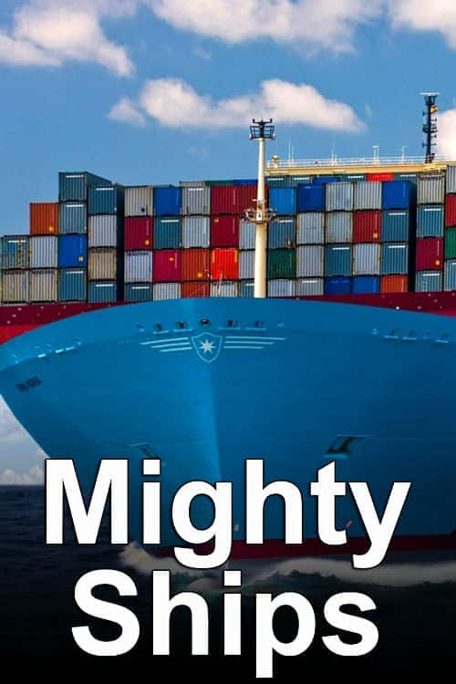 [Discovery] 船舶巨无霸 第九季 全六集 / Mighty Ships S09-纪录片资源1080P/720P/360P高清标清网盘迅雷下载