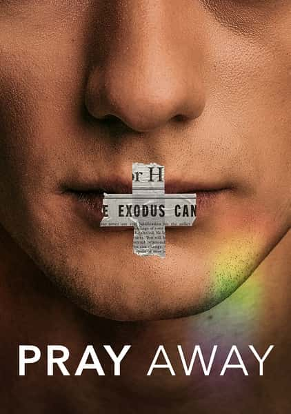 [Netflix] 反同运动的前世今生 / Pray Away-纪录片资源1080P/720P/360P高清标清网盘迅雷下载