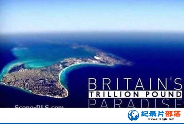 BBCó׼¼ƬؿȺ Britains Trillion Pound Islandȫ1 -Ѹ