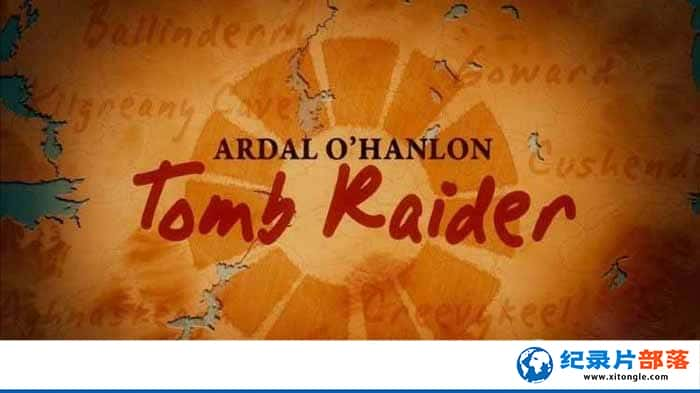 BBCż¼Ƭº¡ĹӰ Ardal OHanlon: Tomb Raiderȫ1 -Ѹ