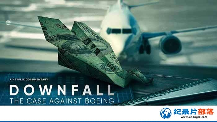 ¼Ƭһǧɣ DOWNFALL: The Case Against Boeing-