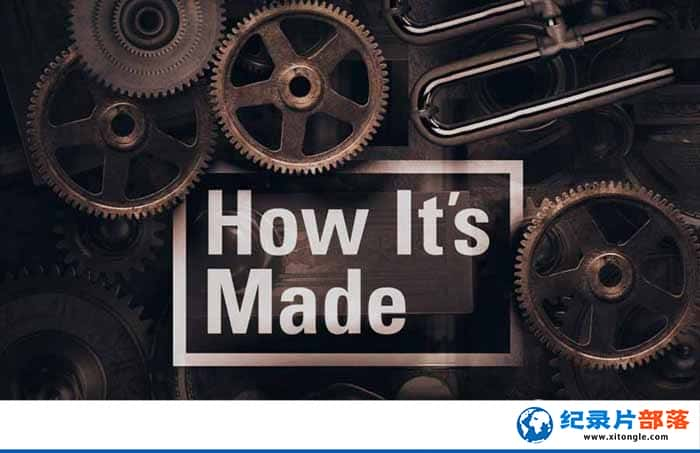 ¼Ƭԭ Сٿ How Its Made-