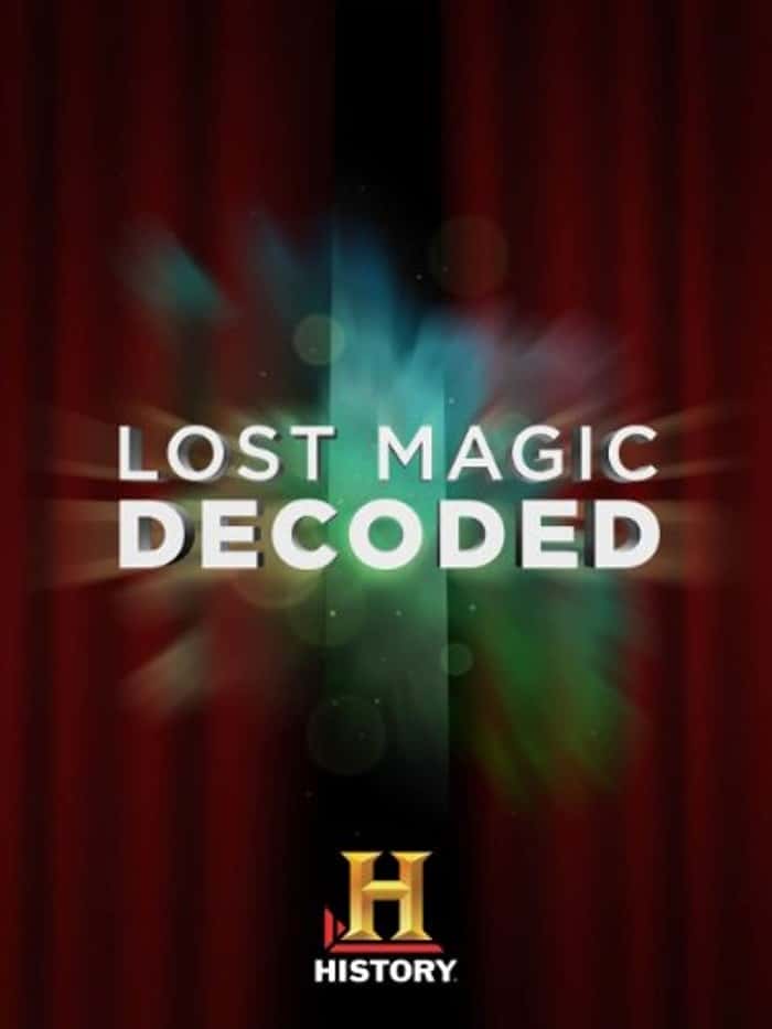 History Channel探索纪录片《失落的魔术解码 / Lost Magic Decoded》-纪录片资源1080P/720P/360P高清标清网盘迅雷下载