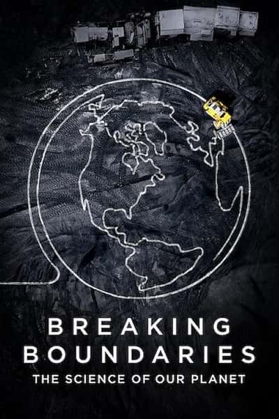 Netflix̽¼ƬƱ߽磺Ŀѧ / Breaking Boundaries: The Science of Our Planet-Ѹ