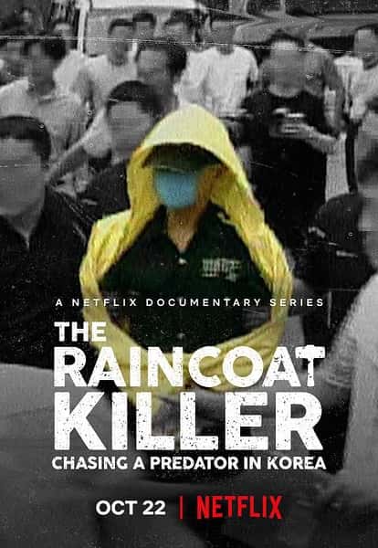 Netflix¼¼Ƭɱ֣ȫ׷ / The Raincoat Killer: Chasing a Predator in Korea-Ѹ