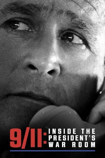 其他历史纪录片《911：总统作战室 / 9/11: Inside the President’s War Room》-纪录片资源1080P/720P/360P高清标清网盘迅雷下载