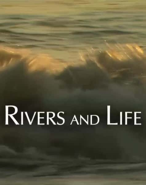 ҵļ¼Ƭ / Rivers and Life-Ѹ