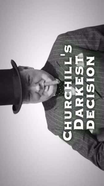 BBCʷ¼Ƭ𼪶ڰľ / Churchill's Darkest Decision-Ѹ