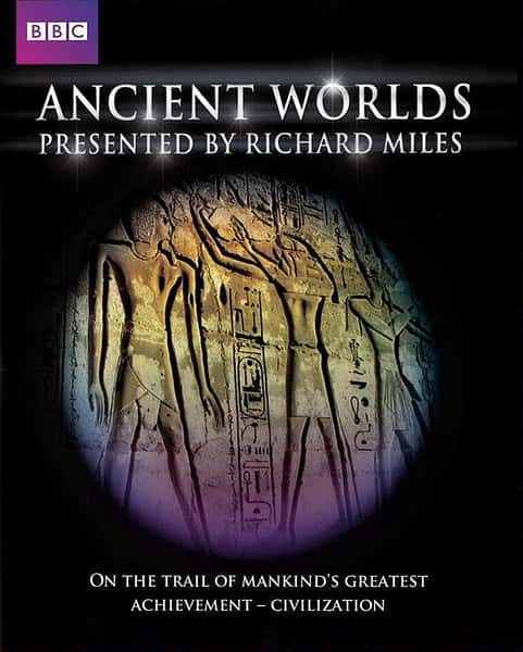 BBCʷ¼ƬŴ / Ancient Worlds-Ѹ