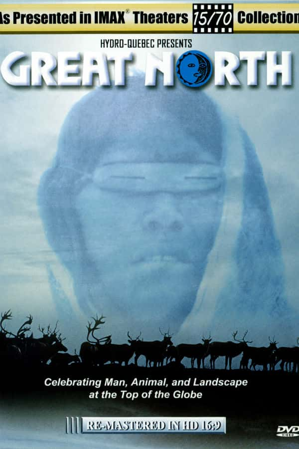 IMAXȻ¼Ƭ󱱷 / Great North-Ѹ