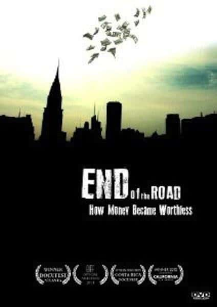 ļ¼ƬԪֵ֮ / End of the Road: How Money Became Worthless-Ѹ