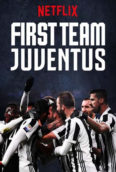 Netflix¼Ƭһ߶ӣͼ˹  / First Team: Juventus-Ѹ