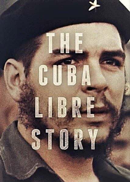 Ļʷ¼ƬŰɹ / The Cuba Libre Story-Ѹ